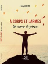 À corps et larmes, un chemin de guérison